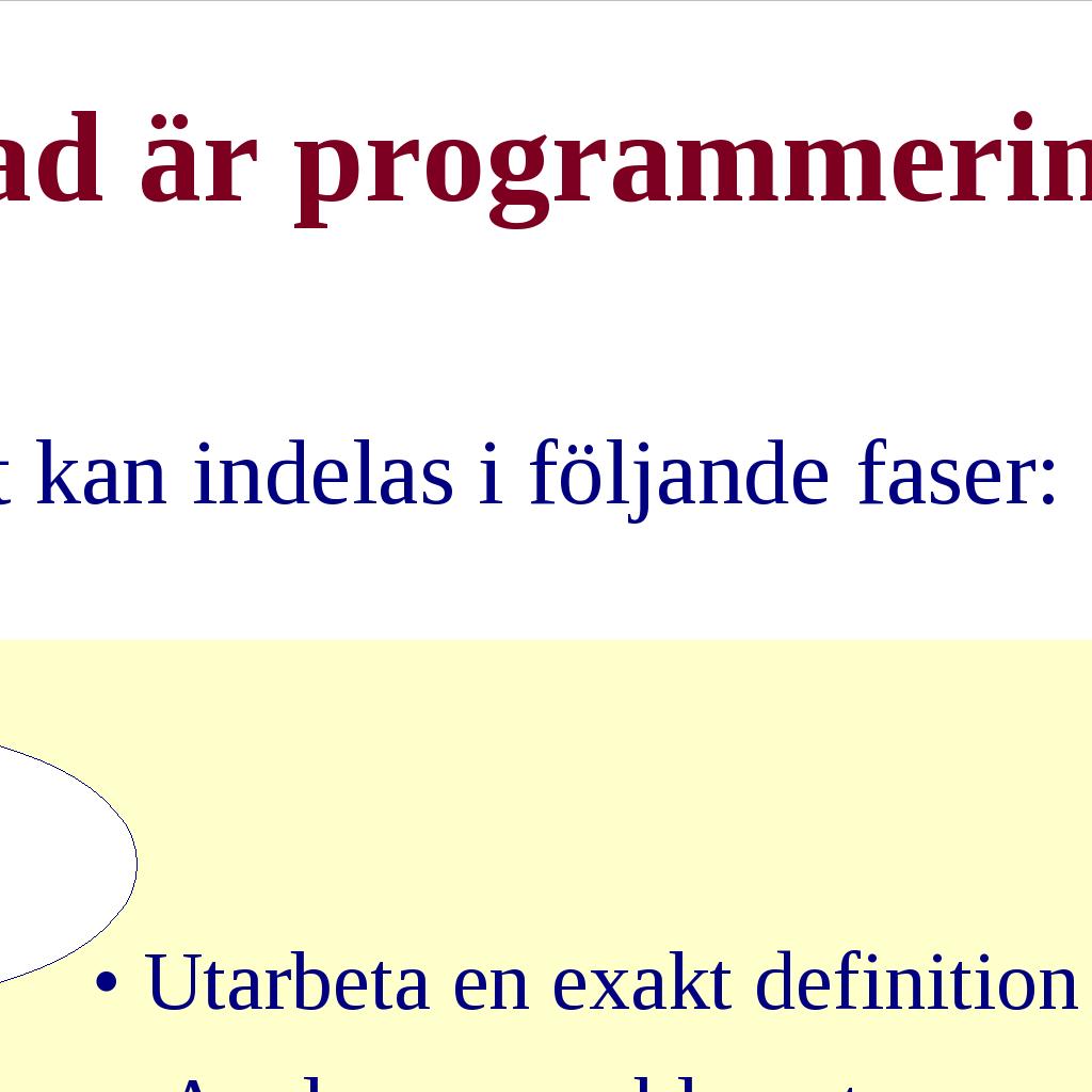 som behövs för att kunna lösa ett problem med hjälp