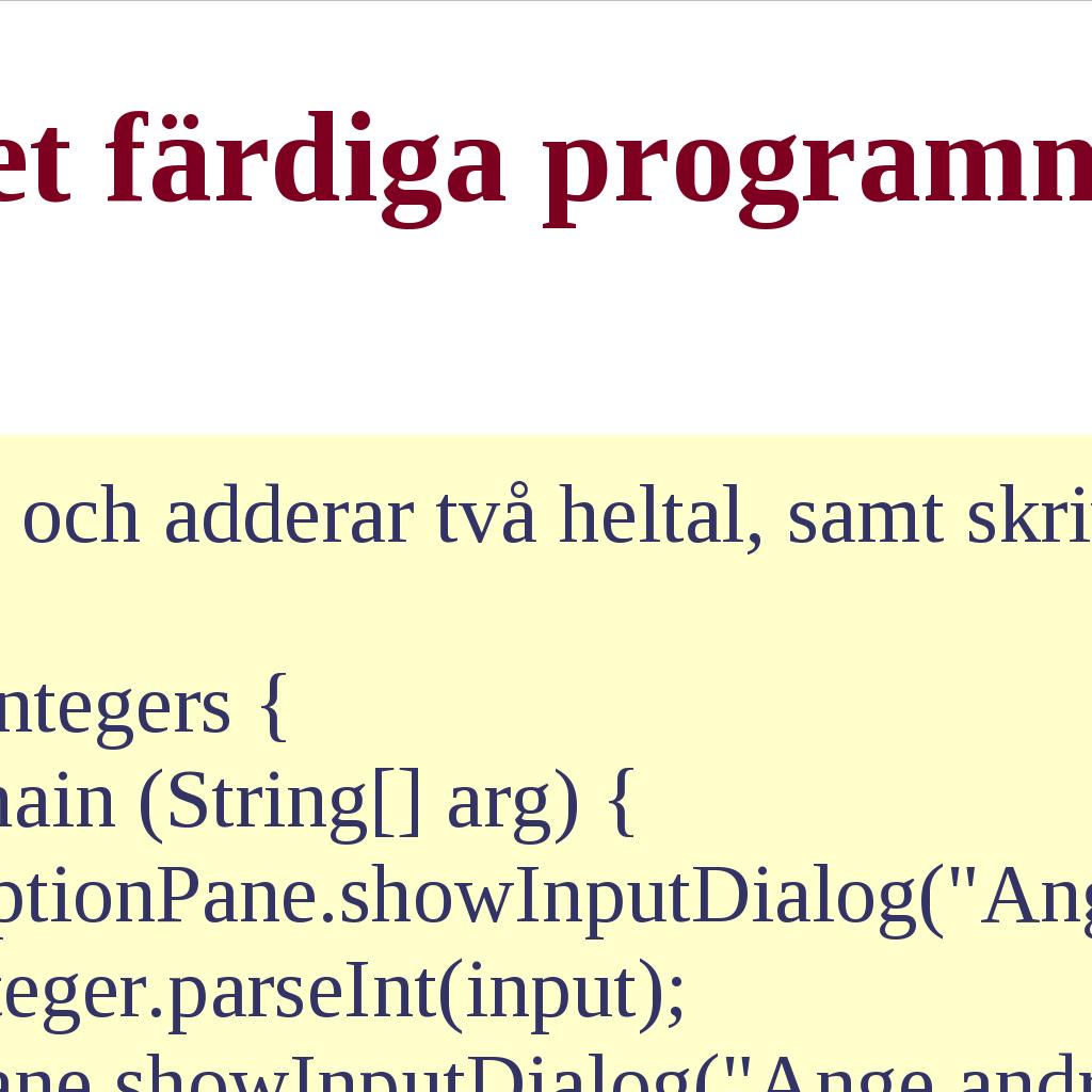 Omslagsklasser Exempel: Anropet Integer.