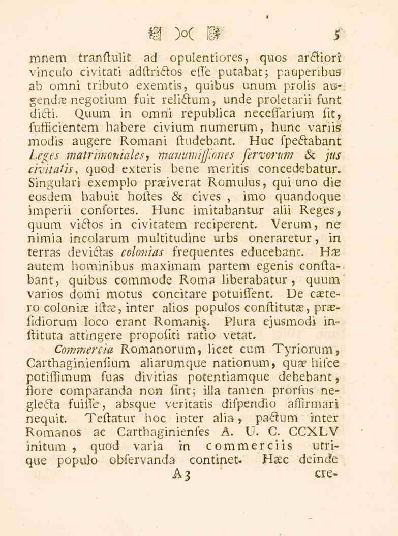 mnem tranflulit ad opulentiores, quos arcliori vincuio civitati adftrictos eile putabat; paupeiibus ab omni tributo exemtis, quibus unum prolis au> genda negotium fuit reliclum, unde proietarii funt