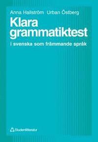 Klara grammatiktest - i svenska som främmande språk PDF ladda ner LADDA NER LÄSA Beskrivning Författare: Anna Hallström. Här är tolv grammatiktest för dig som vill träna inför provet i svenska.