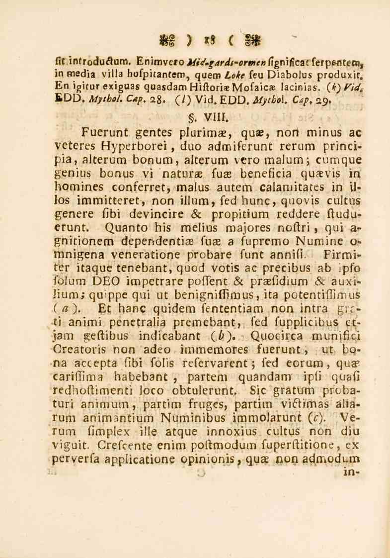 18 fit introduflum. Enimvefo J/»Y_. 4rA-or«figni..catferp^tecH J in media villa hofpitantem, quem Lokt feu Diabolus produxir. En igitur exiguas quasdamhiftoriaemofaicae lacinias. {k) Vid. BDD. Mytbot.