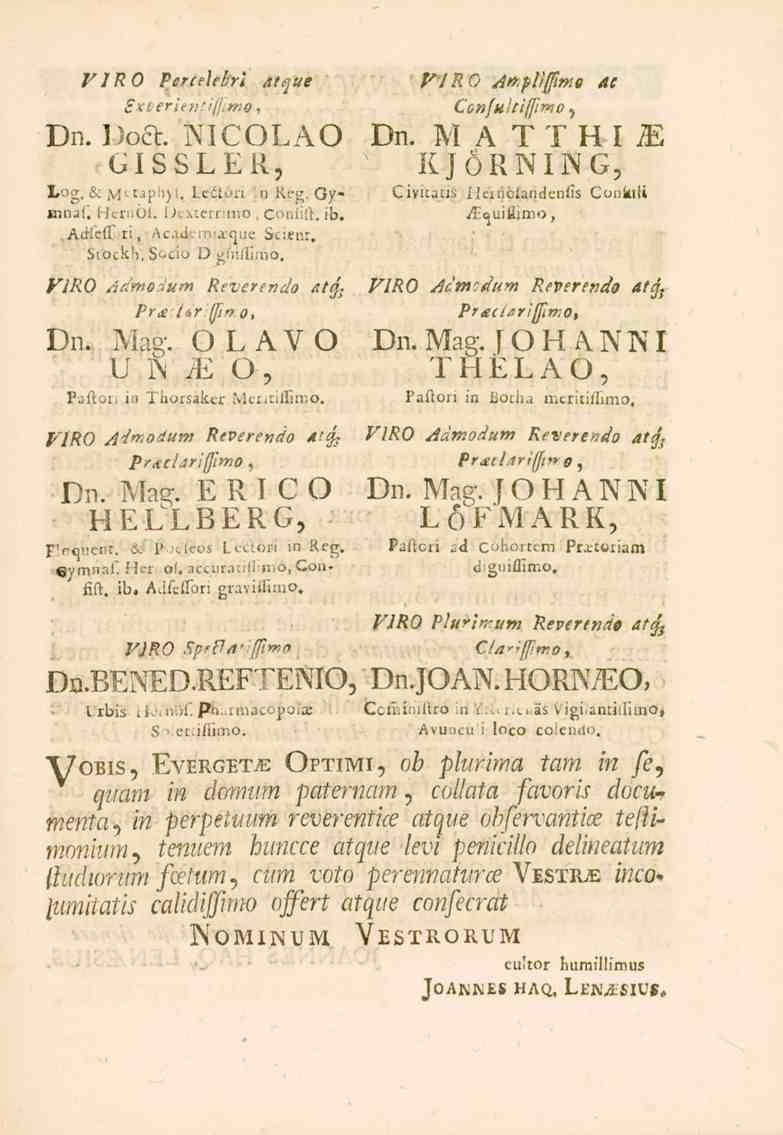 VIRO PcrcAebri xverienrijjirno. atque Dn. Doft. NICOLAO GISSLER, Log. &Mttaphyi, Ltihia.» Keg. Gy- Binal'. Hernöi. Dexterrtcno, Conlift. ib, AtiiefT ti, Acid. i.t.icjuc Scienr. Stock!).