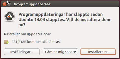 DATOR- OCH NÄTVERKSTEKNIK V2017 - LÄROBOK INSTALLATION AV LINUX UBUNTU 14 Efter omstart kan operativsystemet behöva uppdateras för att få in alla nya uppdateringar som tillkommit efter att den