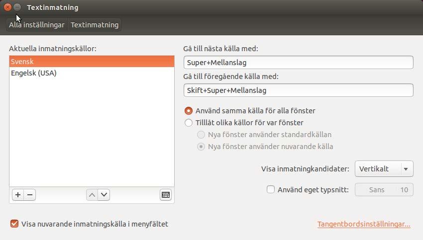 BÖRJA ANVÄNDA UBUNTU LINUX DATOR- OCH NÄTVERKSTEKNIK V2017 - LÄROBOK Under Textinmatning kan man ange inmatningsspråk