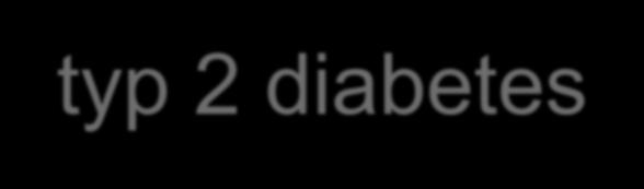och typ 2 diabetes