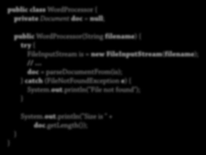 Felfel 2b: Fånga och ignorera, samma metod 35 public class WordProcessor { private Document doc = null; public