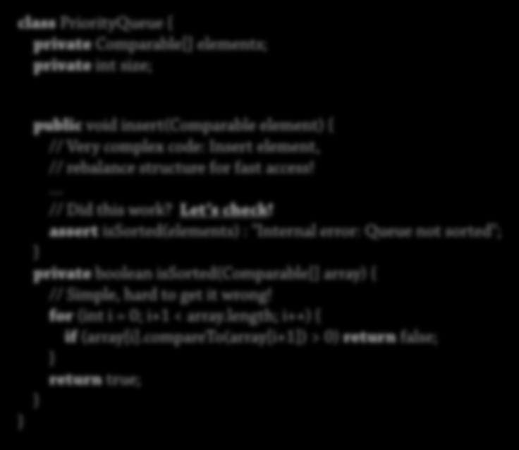 Assertions 4: Inbyggt nyckelord 49 class PriorityQueue { private Comparable[] elements; private int size; java enableassertions (short: -ea)