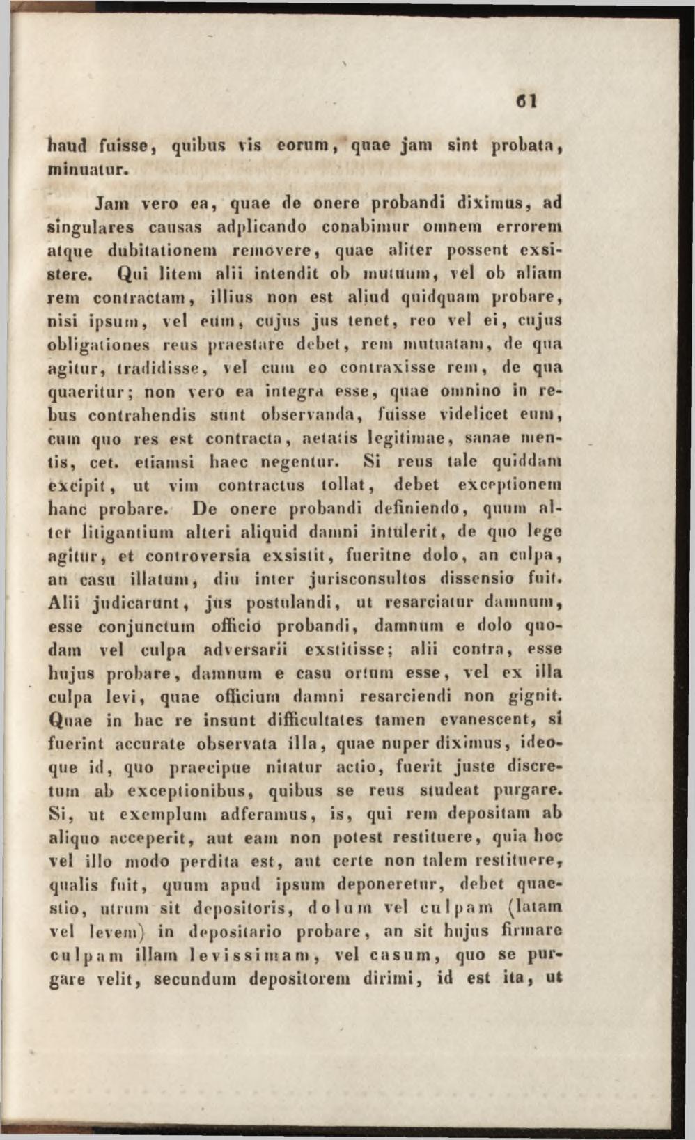 haud fuisse, quibus vis eorum, quae jam sint probata, minuatur.