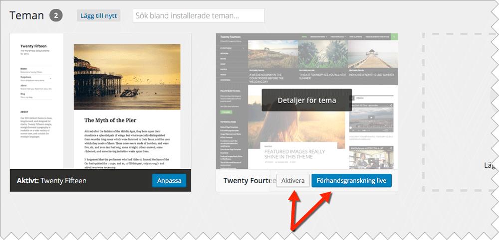 Förhandsgranska temat och aktivera det sedan om du känner dig nöjd.