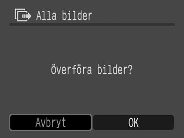 Endast de bilder som inte har överförts tidigare Nya bilder överförs till datorn och sparas där. Endast de bilder som har inställningar för DPOF-överföringsordning överförs och sparas på datorn (s.