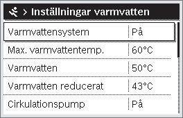 Servicemeny 1.4 Inställningar för varmvatten Vid leverans är varmvattensystemet aktiverat.