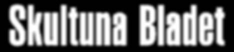 Skultuna, Haraker/Svanå och Romfartuna Ansvarig utgivare: Elisabet Sannesjö 021-470 99 00 info@skultunabladet.se www.skultunabladet.se Nr 3 Onsdag 14 januari, vecka 7 Årgång 51 2018 Nästa nummer onsdag 28 febr.