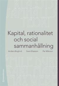 Kapital, rationalitet och social sammanhållning : en introduktion till klassisk samhällsteori PDF ladda ner LADDA NER LÄSA Beskrivning Författare: Anders Boglind.