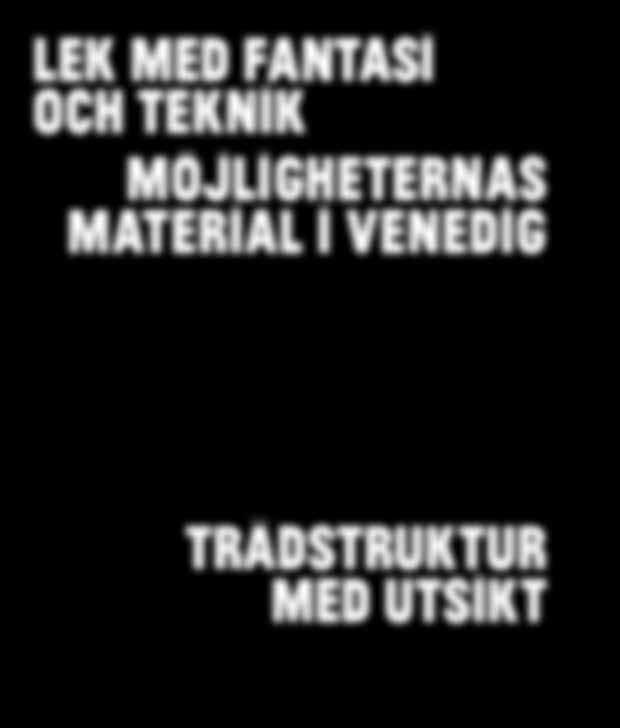 EN TIDNING OM INSPIRERANDE ARKITEKTUR FRÅN SVENSKT TRÄ» NUMMER 2» 2018 thomas rohner»färre misstag och bättre koordination«kalendariet Nytt tränätverk