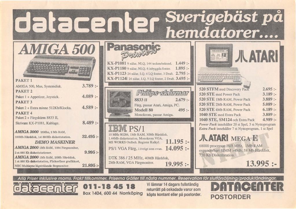 ' AMIGA500./.((<\.MN....J8Uil AMIGA 500, Mus, Systemdisk. PAKET2 Paket 1 + Appetizer, Joystick.. PAKET3 Paket 2 +Extraminne 512Kb/Klocka.