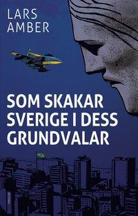 Som skakar Sverige i dess grundvalar PDF EPUB