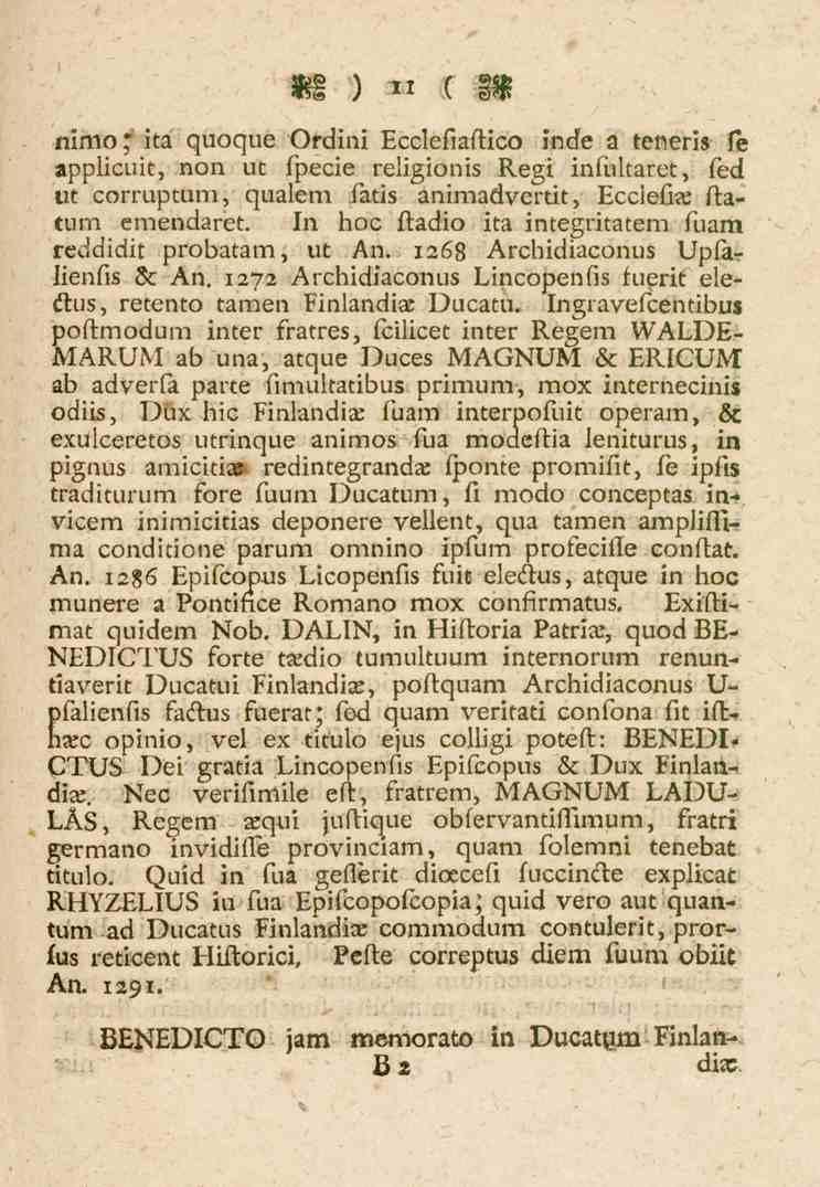 11 nimo* ita quoque Ordini Ecclefiaftico inde a teneris fe applicuit, non vt fpecie religionis Regi infultaret, Ced vit corruptum, qualern fatis animadvertit, Ecciefias ftatum emendaret.