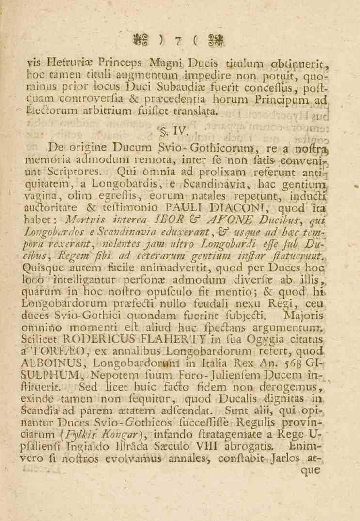 7 vis Hetruriae Princeps Magni Ducis titulum obtinuerit, hoc tarnen tituli augmentum impedire non potuif, quominus prior locus Duci Subaudias fuerit concefitis, poflquam controverfia & prascedentia