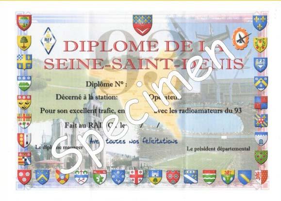 Diplom Department of Seine-Saint Denis (DD93) Diploma Diplomet utges till lic radioamatörer för kontakter från 1951-01-01med minst tio olika stationer från Departement Seine-Saint Denis.