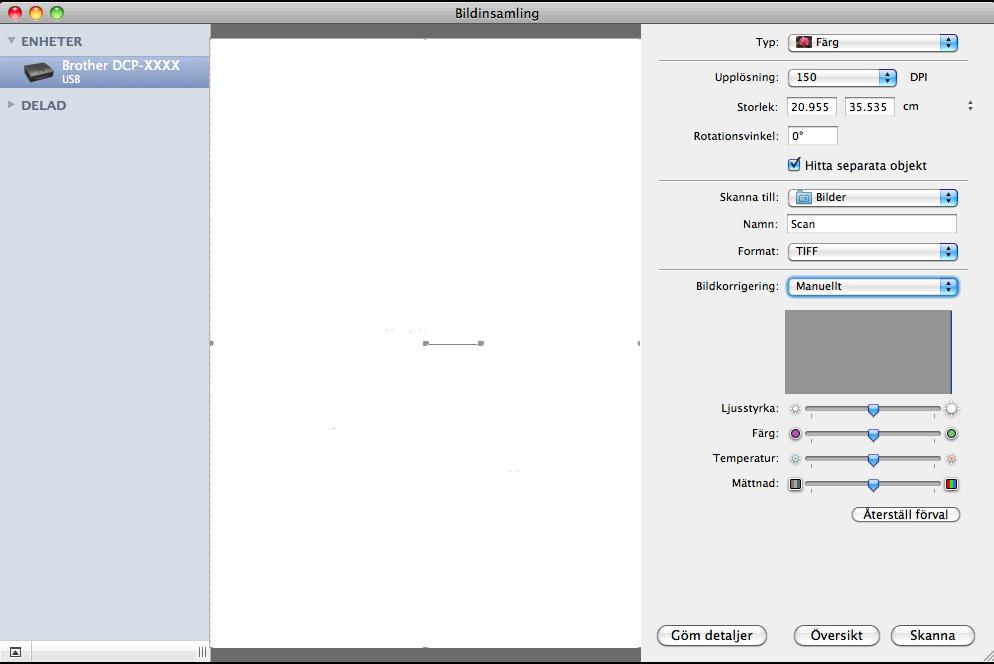 Skanning Bildkorrigering: i de manuella inställningarna kan du justera ljusstyrka, kontrast (Mac OS X 10.7.x), färgton, temperatur, tröskel och mättnad.