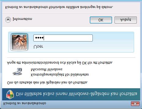 (Windows Vista och Windows 7) Gör något av följande om skärmen Kontroll av