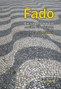 FADO, en vägvisare till musiken och musikerna PDF EPUB