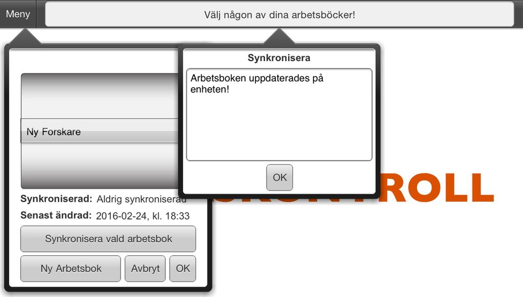 Instruktion Grundbok 2016-02-25 9 Arbetsbok Med detta menyval har du följande möjligheter: Välja en befintlig arbetsbok Skapa en ny arbetsbok Synkronisera en arbetsbok För att informationen du matar