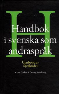 Handbok i svenska som andraspråk PDF ladda ner LADDA NER LÄSA Beskrivning Författare: Claes Garlén.