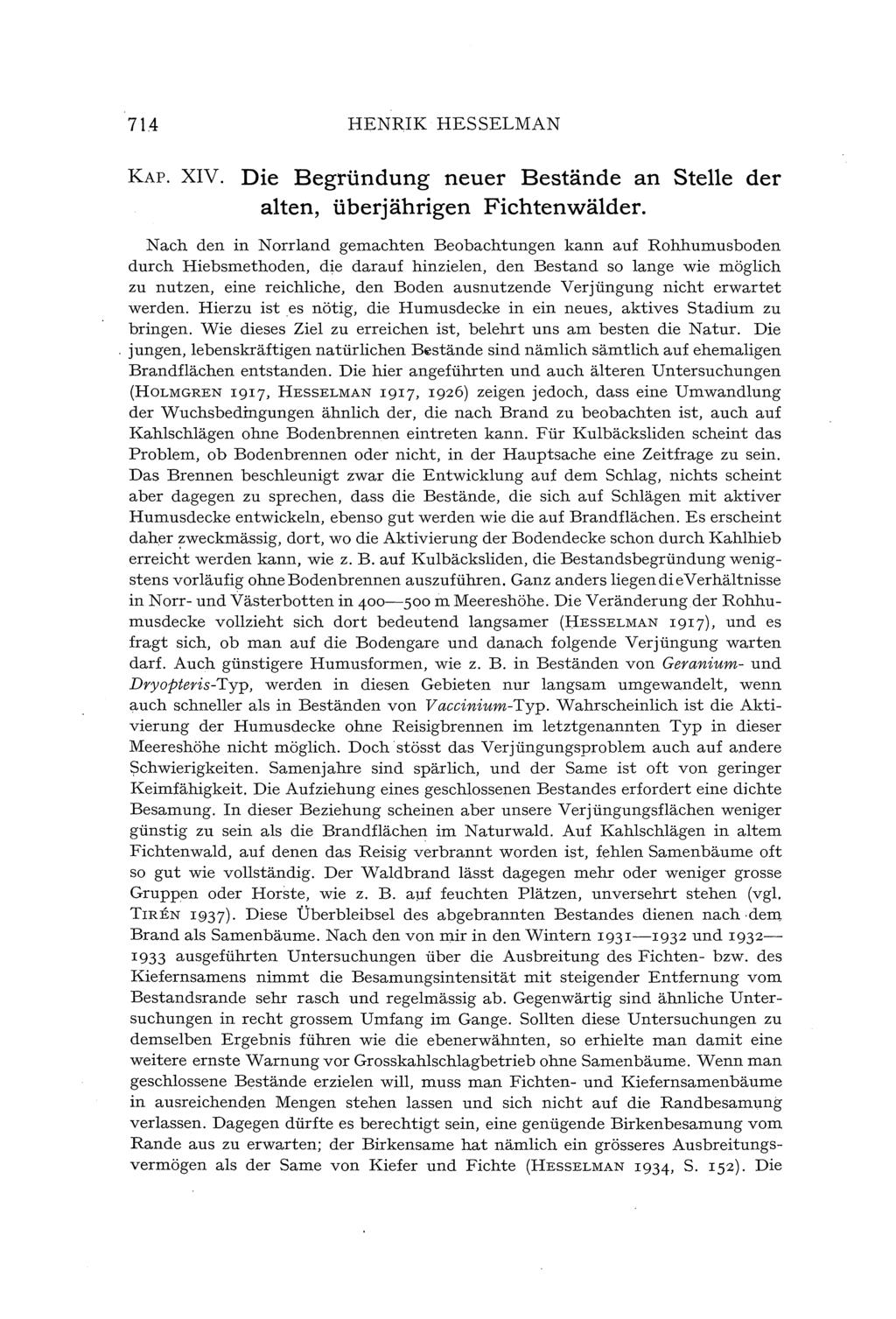 714 HENRIK HESSELMAN KAP. XIV. Die Begri.indung neuer Bestände an Stelle der alten, i.iberjährigen Fichtenwälder.