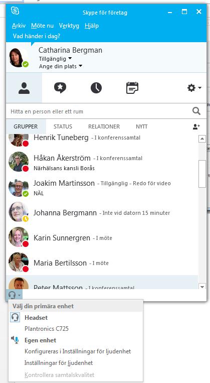 Inställningar, kontroll av ljudkälla 1. Öppna Skype för företag.