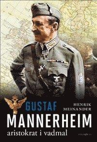 Gustaf Mannerheim : aristokrat i vadmal PDF EPUB LÄSA