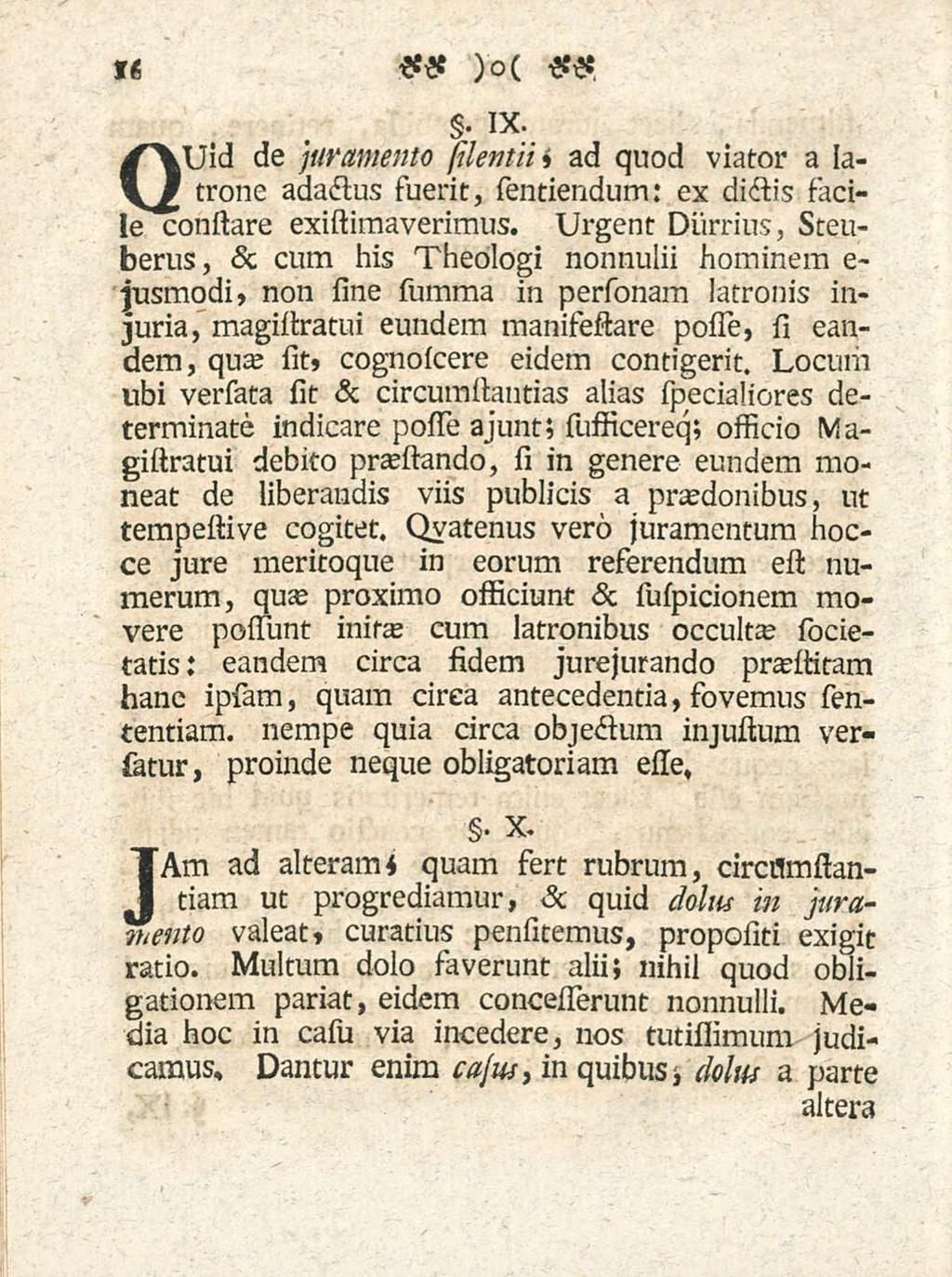 16 IX; QUid de juramento silentii ad quod viator a latrone adactus fuerit, sentiendum: ex dictis» facile conslare existimaverimus.