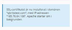 Om ni har flera domäner kopplade till er sajt så kommer de vara listade under Issue a new certificate. Välj er huvuddomän och klicka på Issue. 4.