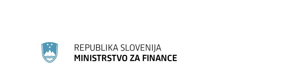Župančičeva 3, p.p.644a, 1001 Ljubljana T: 01 369 63 00 F: 01 369 66 59 E: gp.mf@gov.si www.mf.gov.si Številka: IPP 007-353/2016 Ljubljana, 7. 9.