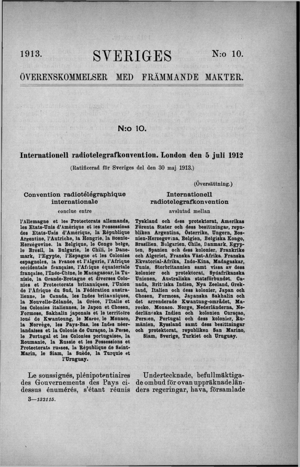 1913- SVERIGES N:010- ÖVERENSKOMMELSER MED FRÄM M ANDE MAKTER. N:o 10. Internationell radiotelegrafkonvention. London den 5 juli 1912 (Ratificerad för Sveriges del den 30 maj 1913.
