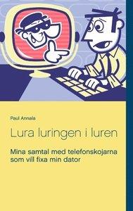 Lura luringen i luren : mina samtal med telefonskojarna som vill fixa