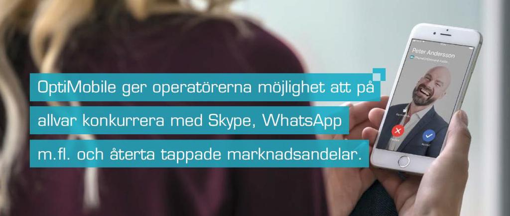 OptiMobile i korthet OptiMobile erbjuder telekomoperatörerna innovativa kommunikationslösningar som kombinerar traditionella mobiltjänster med telefonitjänster som levereras via internet.