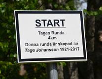 Visst vore det väl härligt att få hedra vännen Tage genom en skylt, som visade starten för hans runda.