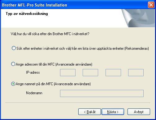 Under installationen av programvaran MFL-Pro Suite kan det hända att följande skärmbilder visas.