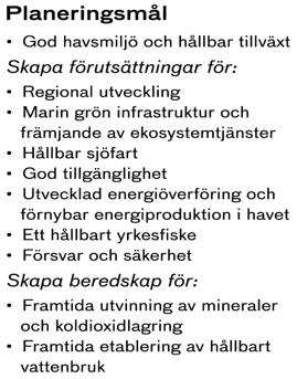 Figur 5. Planeringsmål för den svenska havsplaneringen.