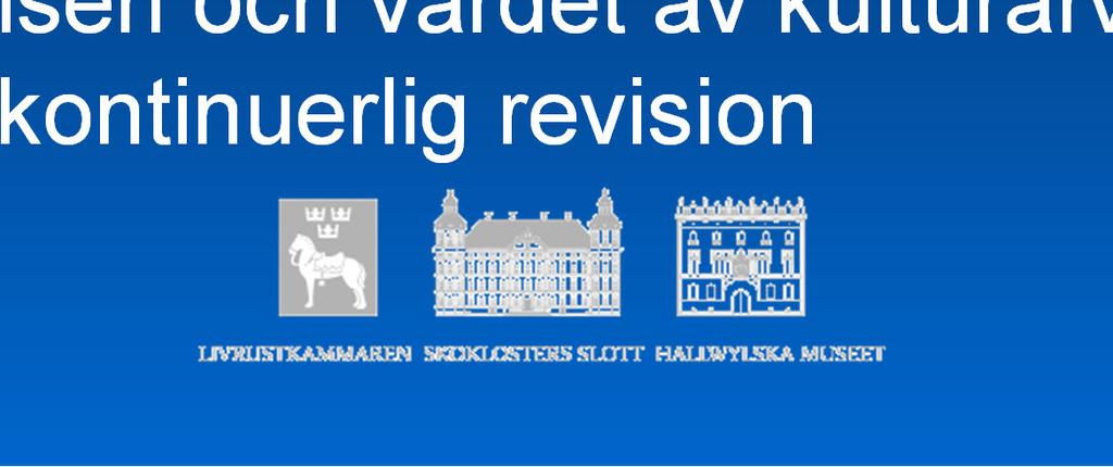 historiskt värde kan bidra till beslut om varför man vill bevara kan