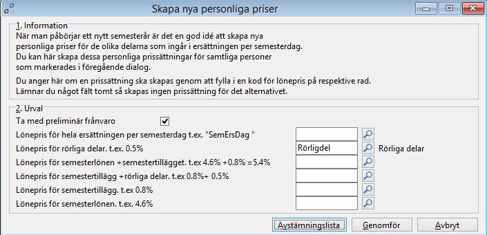 Skapa lönepriset rörliga delar för månadsavlönade I denna rutin skapas det personliga priset för Rörlig del för månadsavlönade. Bocka i Ta med preliminär frånvaro Lönepris för rörliga delar 1.