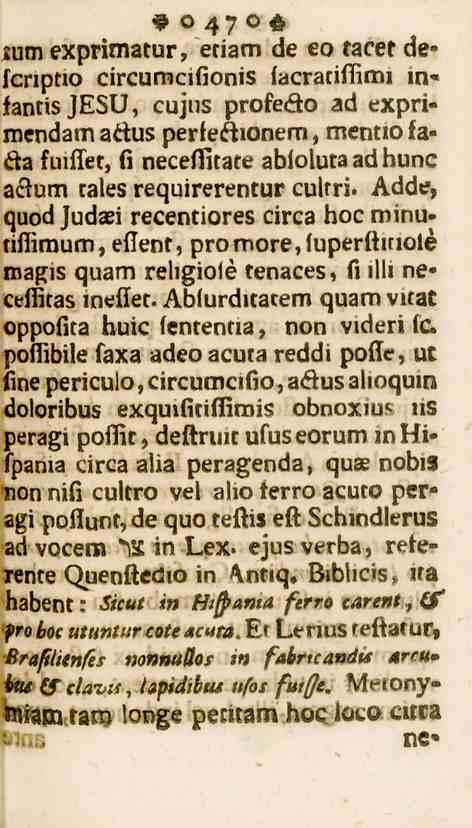 47 ium exprimatur, etiam de eo tacee defcnptio cireumcifionis lacratittimi m«tantism3u, cujus profedo ad exprimendam adus perfedionem, mentio fada tuittet, fi neceflitate ablolutaadhunc akum tales