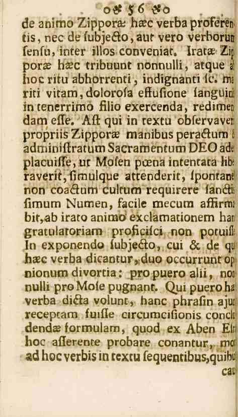 56 de animo Apport haec verba proférétv tis, nec de fubjeilo, aut vero verborun fenfu, inter illos conveniat. Iratae X,^ porv hsec tribuunt nonnulli, atque al hoc ritu abhorrenti, indignanti le.