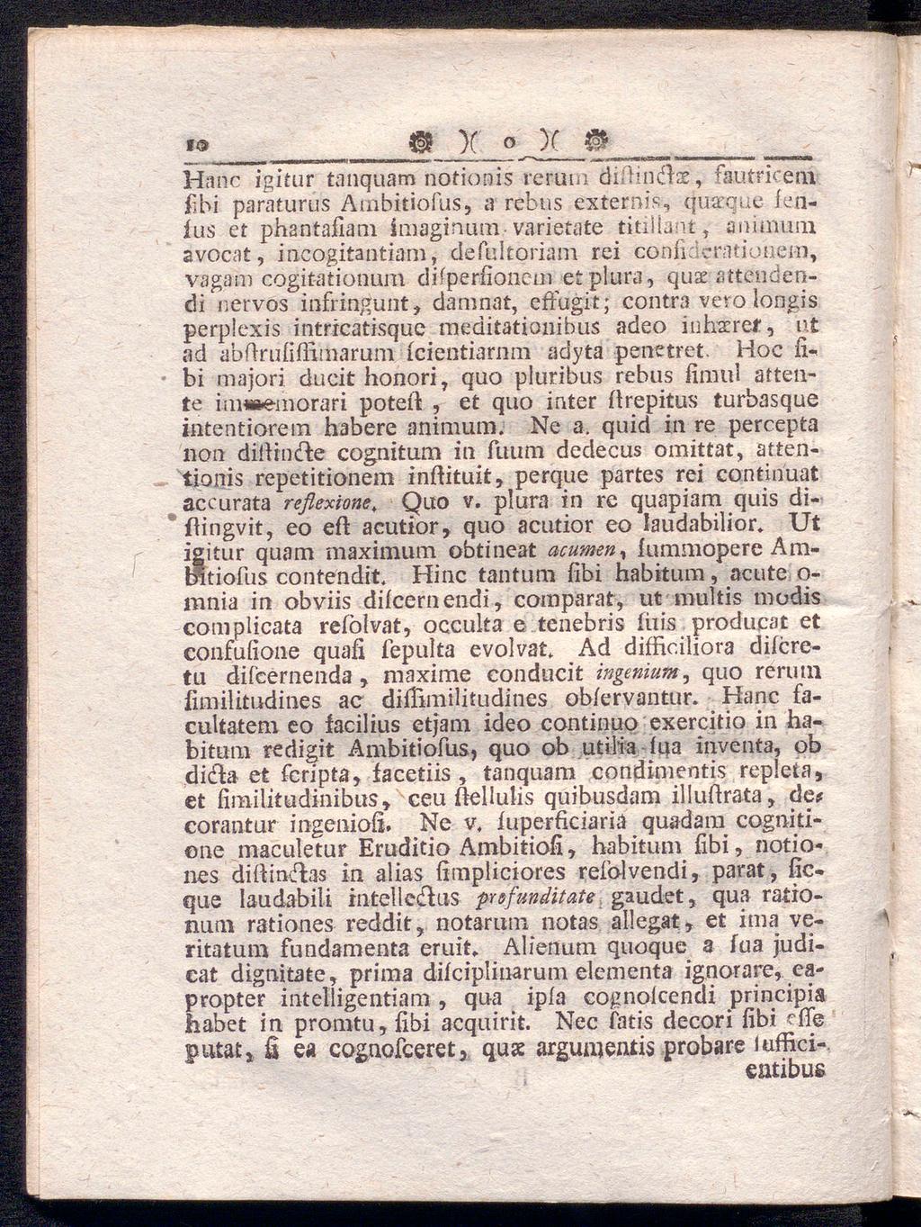 ι et )Γ _χ et Hane igitur tanquam notionis rerum diifindae, fautricem iibi paraturus Ambitiofus, a rebus externis-, cjuatque ienlus et phantafiam imagtnum- varietate titillant, animuui avocat,