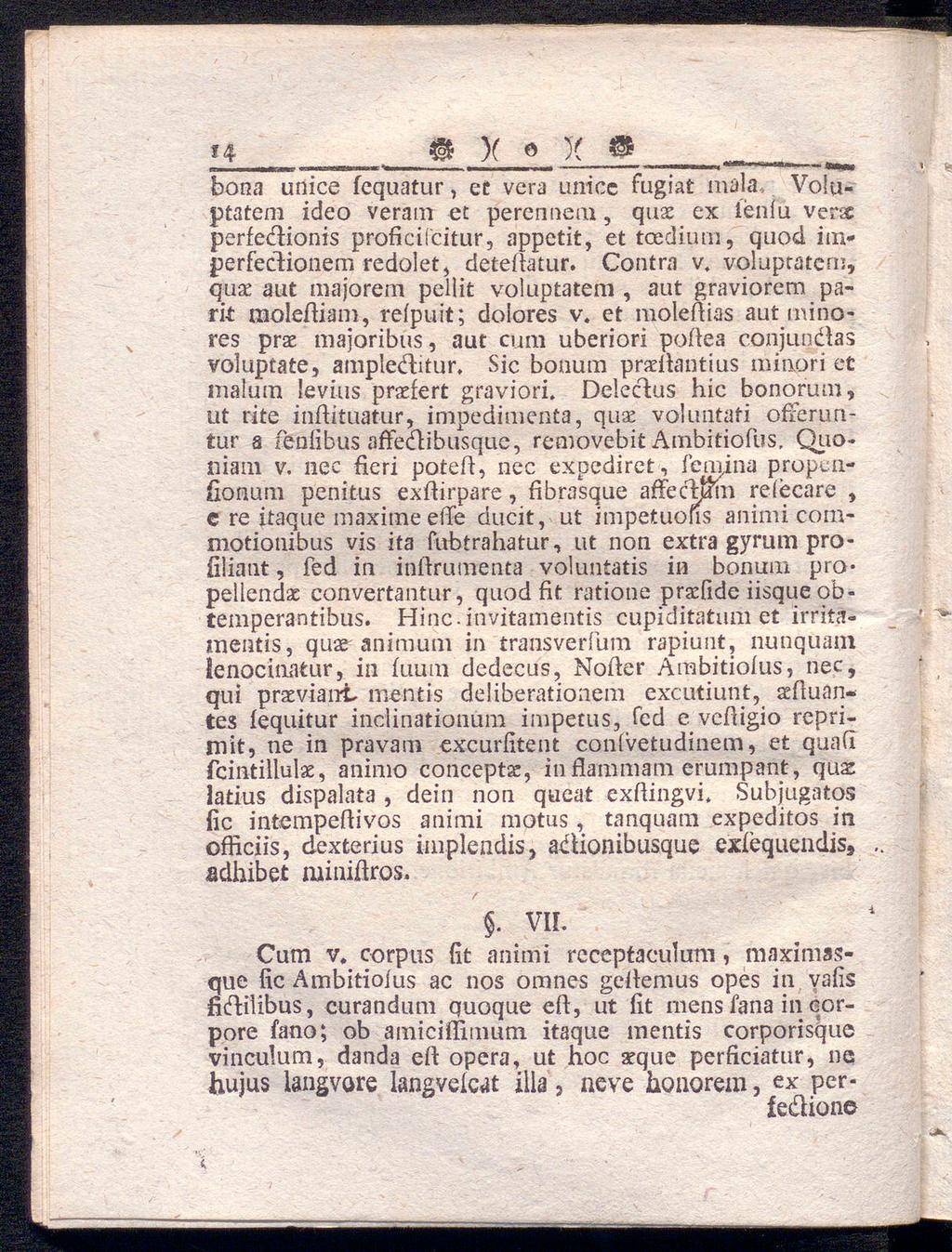 i4 Χ «Χ "', «III «Ε» »»» I - II bona unice icquatur, ec vera unke fugiat mala, Voluptatem ideo veram ec perennem, qnx ex ieniü ver«perfedionis proficilcitur, appetit, et toedium, quod imperfedionem