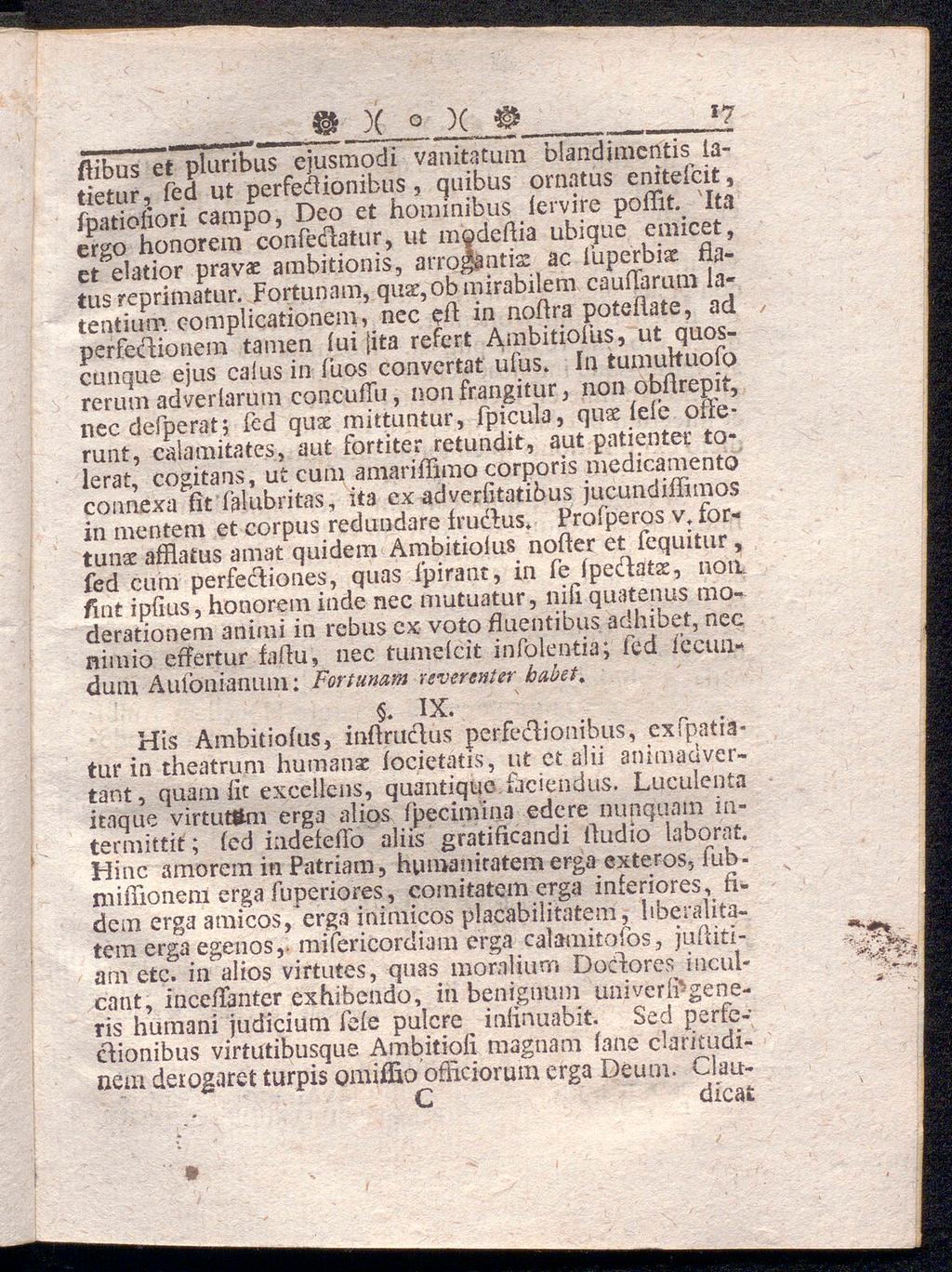 J )( Q )( «17 flibus et pluribus ejusmodi vanitatum blandjmcriiis iatietur, fed ut perfeåionibus, quibus ornntus eniteicit, fpatioiiori campo, Deo et hominibus iervire poifit.