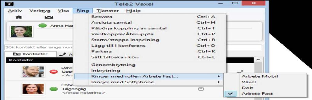 Ställ in Roll Gå till menyn Tjänster> Roll och välj önskad roll i menyn. Ring med vald enhet Du väljer om du ska ringa med din mobiltelefon eller din Softphone.