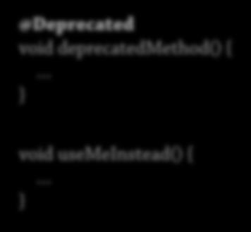 Annoteringar 2 Exempel: Kod som är deprecated Gammal, föråldrad, bör inte användas längre Deprecate = uttrycka