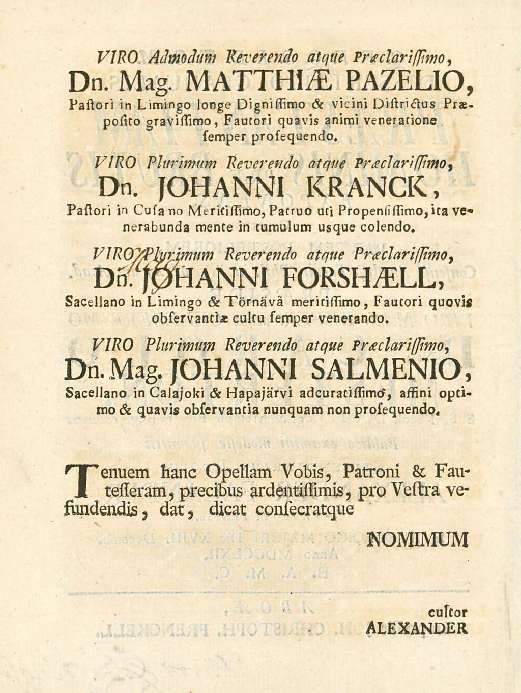 VIRO Admodum Reverendo atque Praedarisinio, Dn. Mag. MATTHIiE PAZELIO, Pastori in Limingo longe Dignistimo & vicini Dissictus Pix.